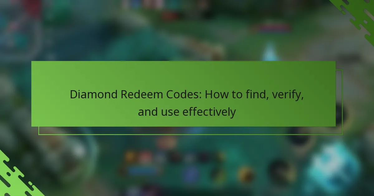 Diamond Redeem Codes: How to find, verify, and use effectively