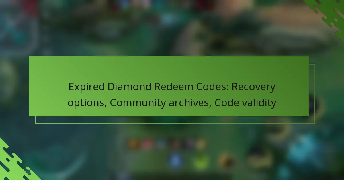 Expired Diamond Redeem Codes: Recovery options, Community archives, Code validity