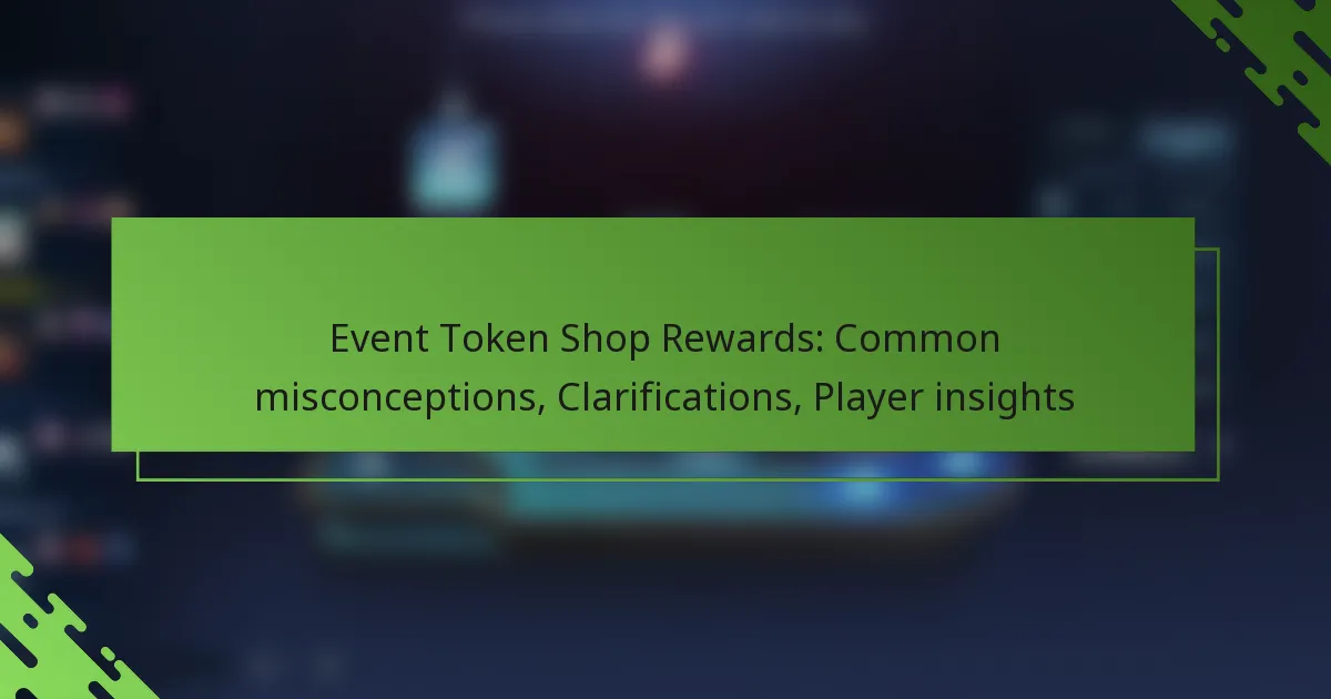 Event Token Shop Rewards: Common misconceptions, Clarifications, Player insights