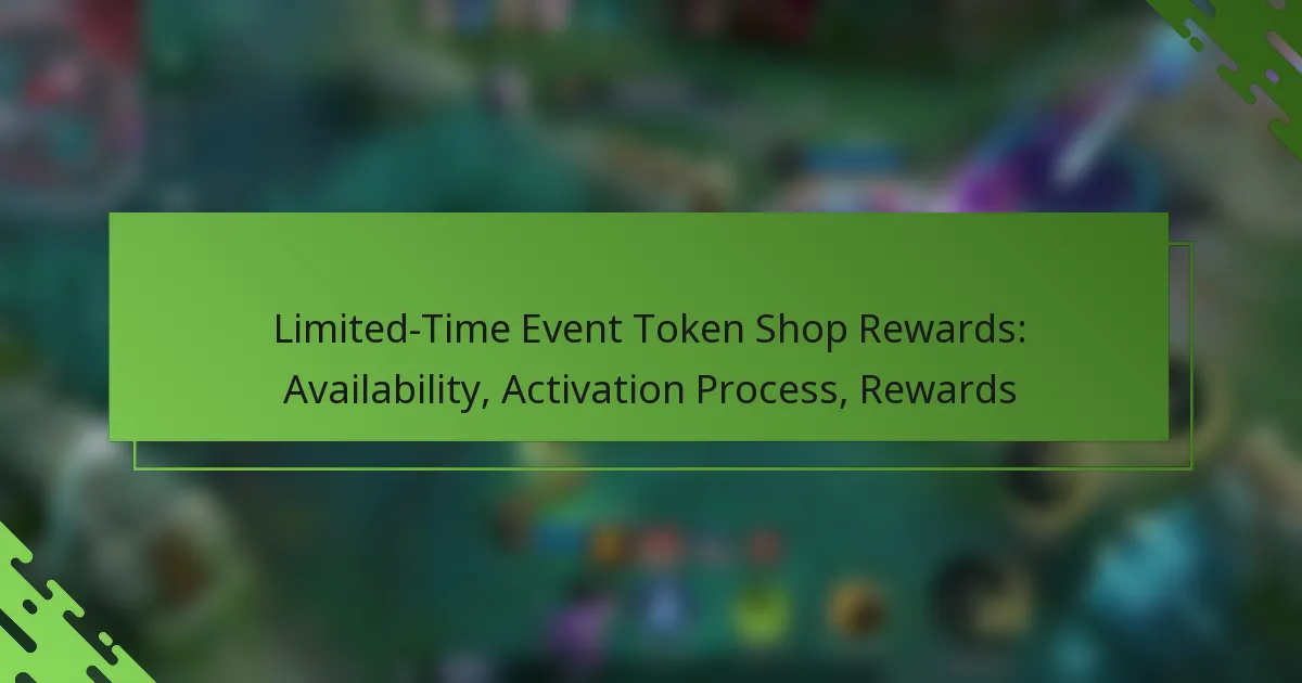 Limited-Time Event Token Shop Rewards: Availability, Activation Process, Rewards