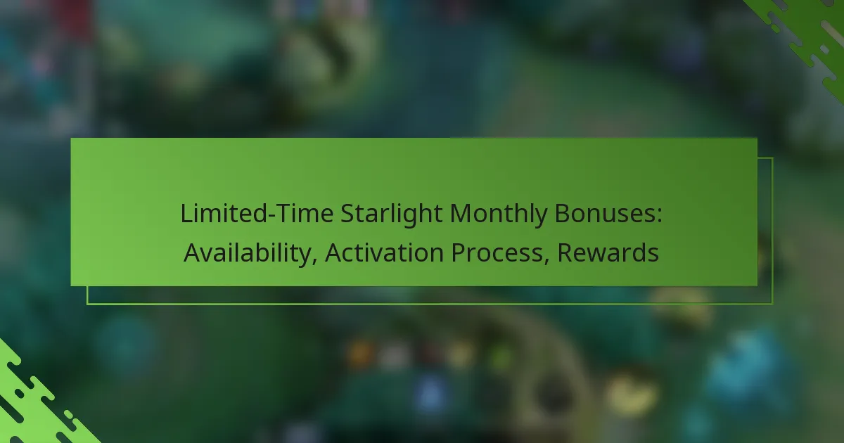 Limited-Time Starlight Monthly Bonuses: Availability, Activation Process, Rewards