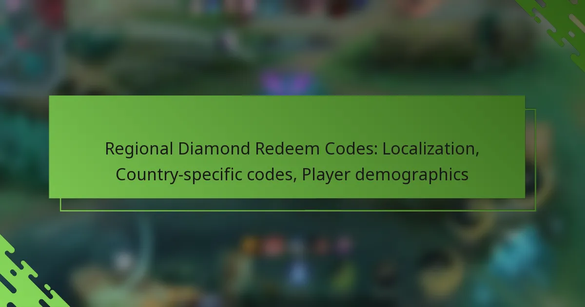 Regional Diamond Redeem Codes: Localization, Country-specific codes, Player demographics