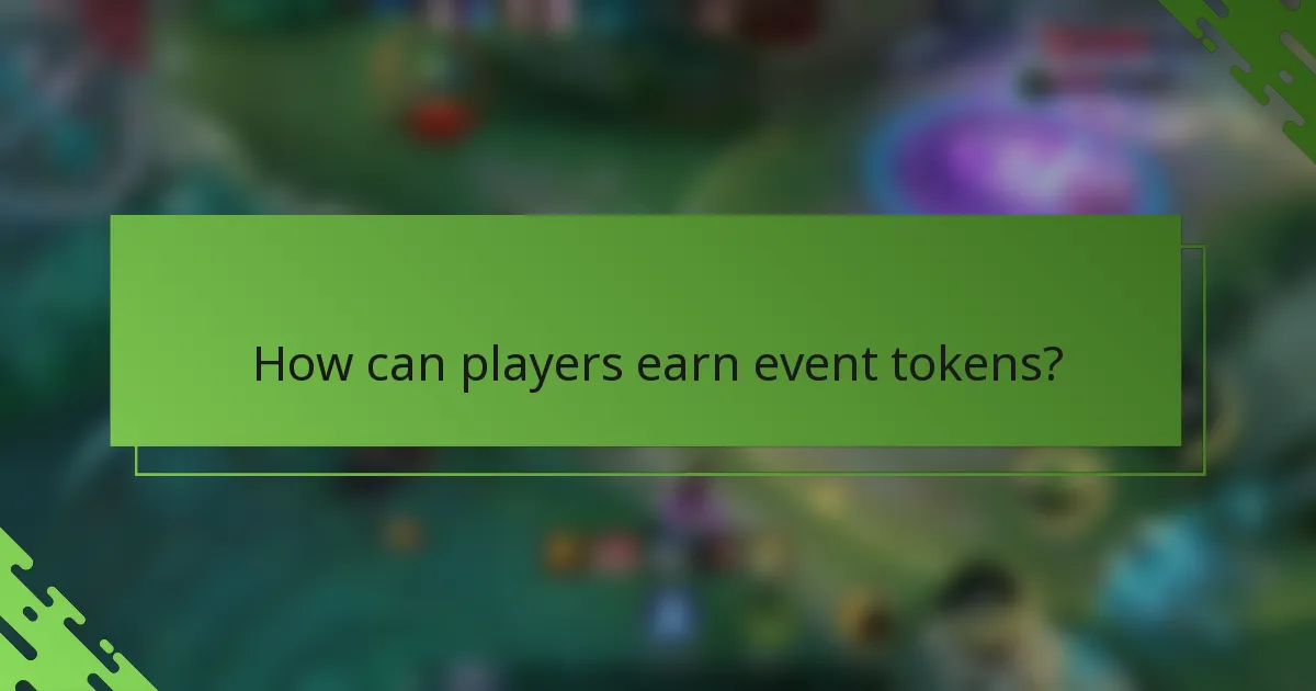 How can players earn event tokens?