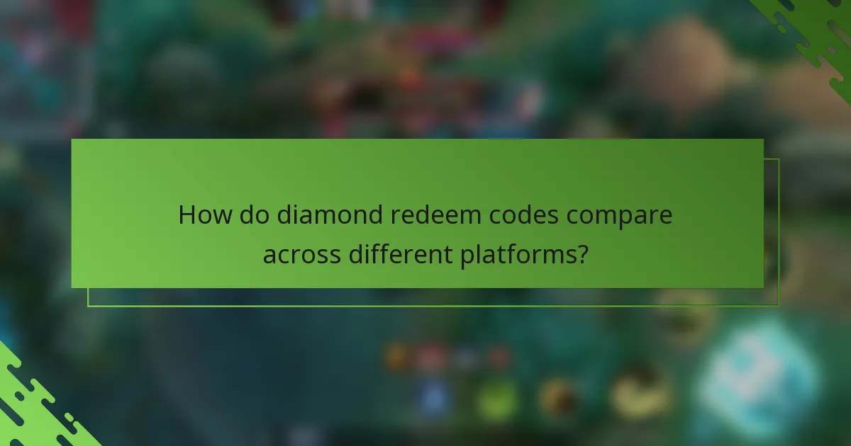 How do diamond redeem codes compare across different platforms?