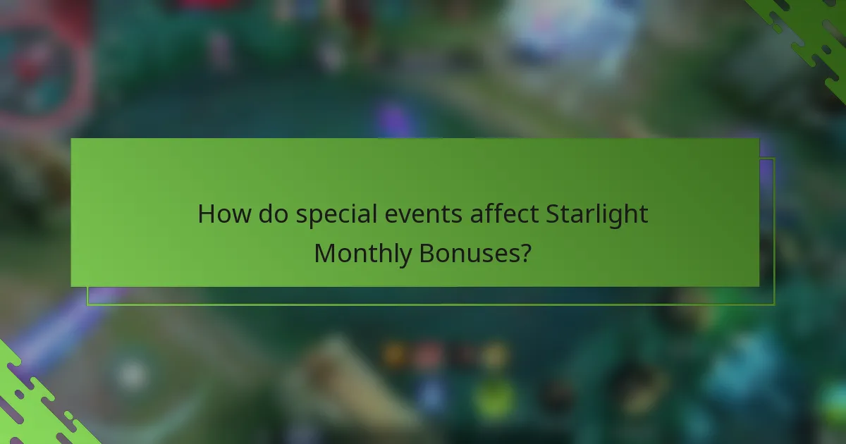 How do special events affect Starlight Monthly Bonuses?