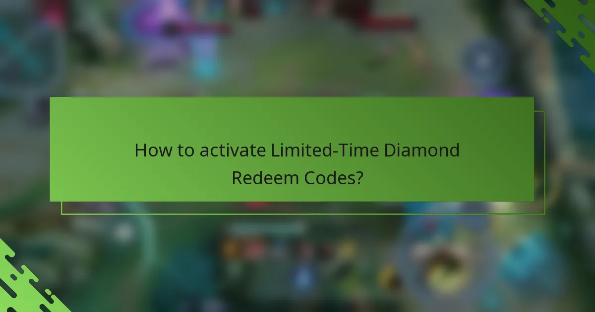 How to activate Limited-Time Diamond Redeem Codes?