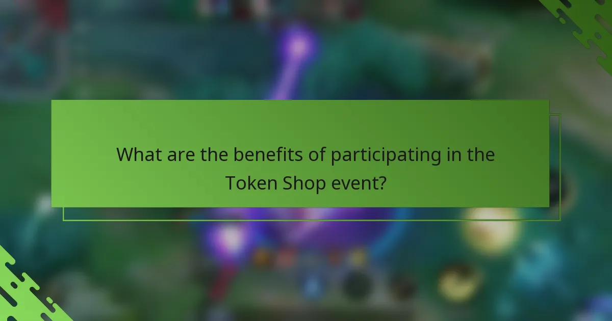 What are the benefits of participating in the Token Shop event?
