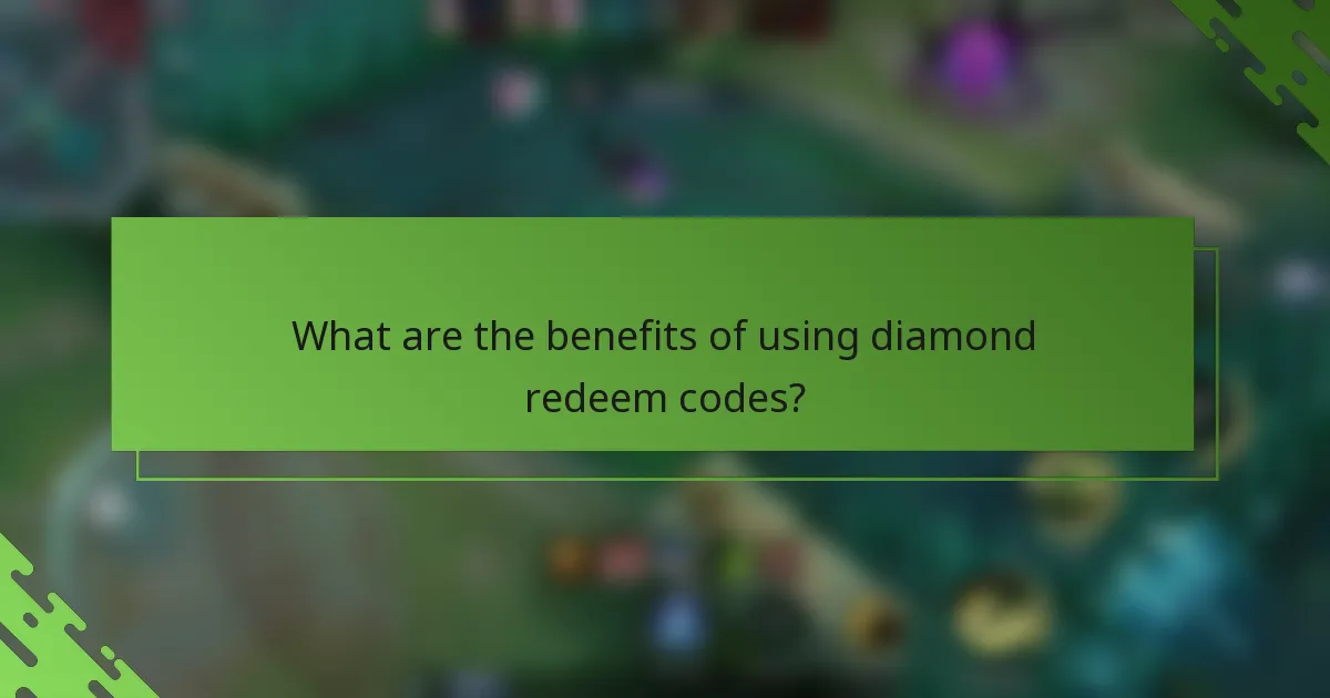 What are the benefits of using diamond redeem codes?
