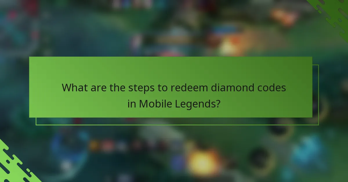 What are the steps to redeem diamond codes in Mobile Legends?