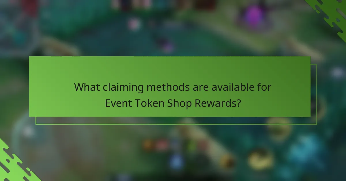 What claiming methods are available for Event Token Shop Rewards?